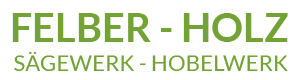 FELBER HOLZ Sägewerk - Hobelwerk Logo