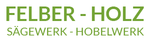 FELBER HOLZ Sägewerk - Hobelwerk Logo